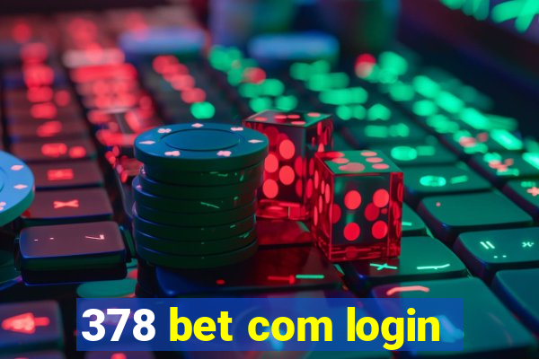 378 bet com login